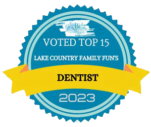 voted top 15 dentist in 2023 from lake country family fun's award